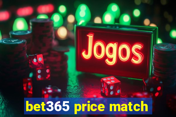 bet365 price match
